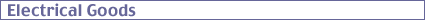 Electrical goods