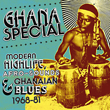 Review of Ghana Special: Modern Highlife, Afro-Sounds & Ghanaian Blues 1968-81
