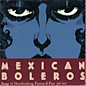 Review of Mexican Boleros