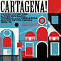 Review of Cartagena! Curro Fuentes and the Big Band Cumbia and Descarga Sound of Columbia 1962-72 Review of Cartagena! Curro Fuentes and the Big Band Cumbia and Descarga Sound of Columbia 1962-72