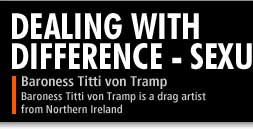 Baroness Titti von Tramp is a drag artist from Northern Ireland