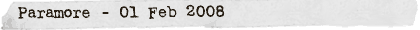 Paramore - 01 Feb 2008