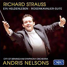 Review of Ein Heldenleben & Der Rosenkavalier Suite (City of Birmingham Symphony Orchestra, feat. conductor Andris Nelsons) Review of Ein Heldenleben & Der Rosenkavalier Suite (City of Birmingham Symphony Orchestra, feat. conductor Andris Nelsons)