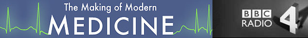 Radio 4's The Making of Medicine Season