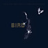 Review of Bird: Original Soundtrack Review of Bird: Original Soundtrack