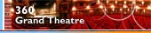 360 view: Grand Theatre