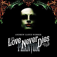 Review of Love Never Dies Review of Love Never Dies
