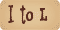 I to L