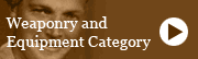 Weaponry and Equipment Category