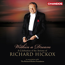 Review of Within a Dream – A Celebration of the Artistry of Richard Hickox