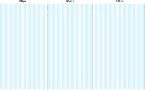 A grid of 8-pixel vertical stripes, divided into two columns of 304 pixels wide, and one of 336 pixels.