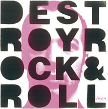 Review of Destroy Rock & Roll Review of Destroy Rock & Roll