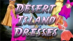 Desert Island Dresses