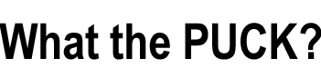 What the Puck?