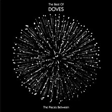 Review of The Places Between: The Best of Doves Review of The Places Between: The Best of Doves