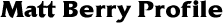 Matt Berry Profile