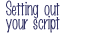 Setting Out Your Script