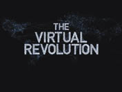 The Virtual Revolution