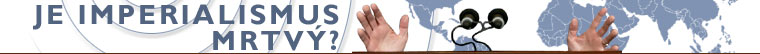 Je imperialismus mrtvý?