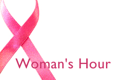 Woman's Hour Breast Cancer