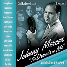 Review of Clint Eastwood Presents: Johnny Mercer - The Dream’s On Me