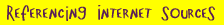 Referencing Internet Sources