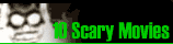 Click here for the Top Ten 2003 Scary Movies