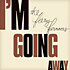 Review of I’m Going Away Review of I’m Going Away