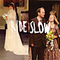 Review of Ride Slow Review of Ride Slow
