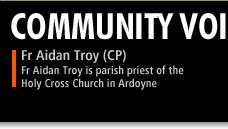Community Voices - Fr Aidan Troy (CP) is parish priest of the Holy Cross Church in Ardoyne