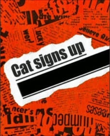 Missing headline caption. Cat signs up... then words blacked out - Hat Trick Productions Ltd