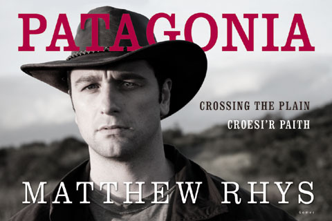 Cover image of Matthew Rhys' book Patagonia: Crossing the Plain/ Croesi'r Paith. Image courtesy of Gomer Press