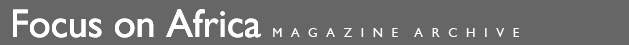 Focus On Africa Magazine Archive