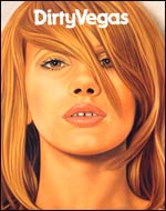 Dirty Vegas.