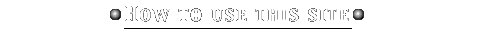 how to use this site
