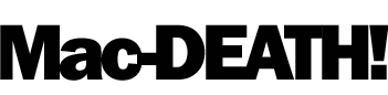 Mac-DEATH!