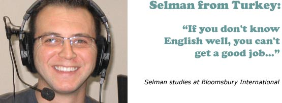 Selman Ozturt from Turkey: 'If you don't know English well, you can't get a good job'