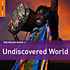 Review of The Rough Guide to Undiscovered World Review of The Rough Guide to Undiscovered World
