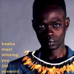 Baaba Maal: Missing You (Mi Yeewnii) (Palm Pictures)