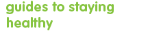 guides to staying healthy