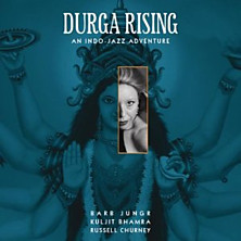 Review of Durga Rising: An Indo-Jazz Adventure Review of Durga Rising: An Indo-Jazz Adventure