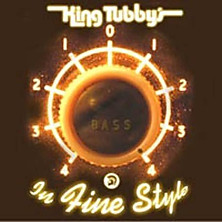 Review of King Tubby's In Fine Style Review of King Tubby's In Fine Style