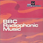 Review of BBC Radiophonic Music