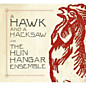 Review of A Hawk And A Hacksaw And The Hun Hangar Ensemble Review of A Hawk And A Hacksaw And The Hun Hangar Ensemble