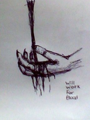 Will Work For Blood