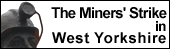 The Miners' Strike in West Yorkshire