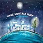 Review of While Mortals Sleep Review of While Mortals Sleep