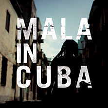 Review of Mala in Cuba Review of Mala in Cuba