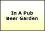 In A Pub Beer Garden