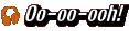 Oo-oo-ooh!